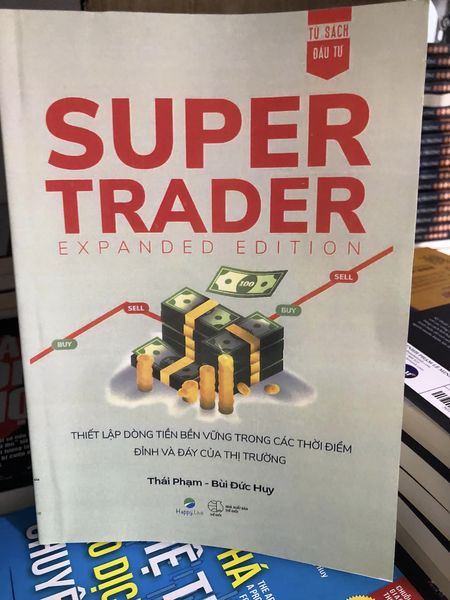 Super Trader - Expanded Edition: Thiết lập dòng tiền bền vững trong các thời điểm đỉnh và đáy của thị trường