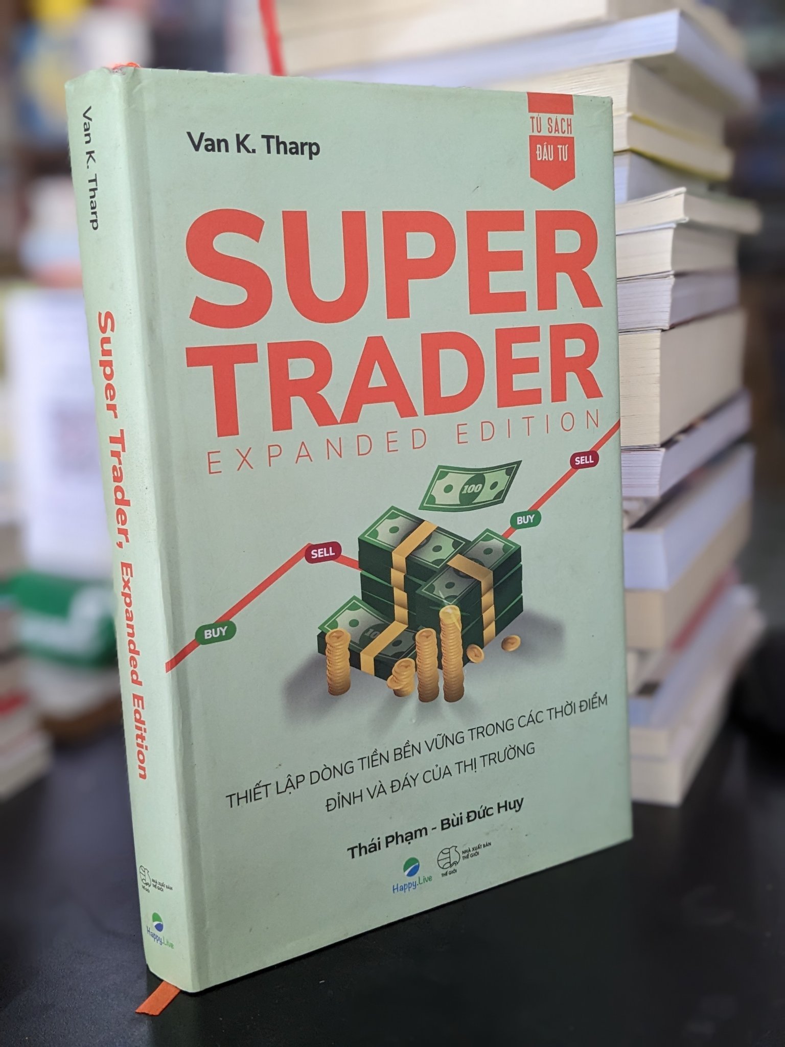 Super Trader - Expanded Edition: Thiết lập dòng tiền bền vững trong các thời điểm đỉnh và đáy của thị trường