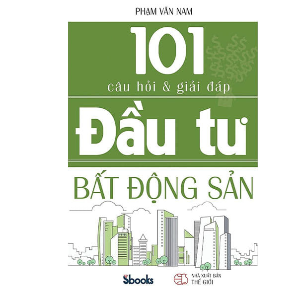 101 câu hỏi và giải đáp đầu tư bất động sản